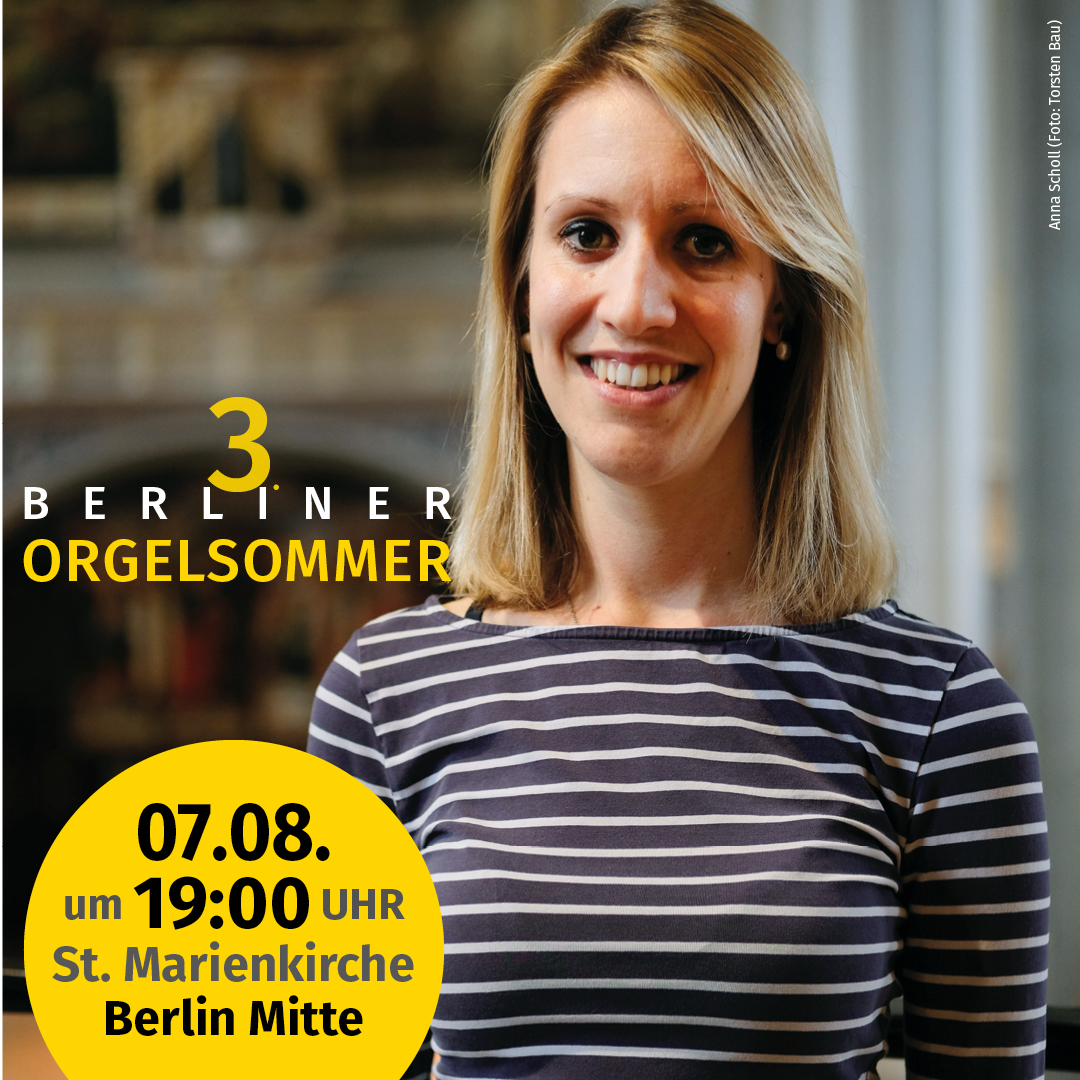Orgelsommer 2025 in St. Marien – 3. Konzert am Donnerstag, 7. August, 19 Uhr:  die Organistin Anna Scholl spielt Bach & Söhne