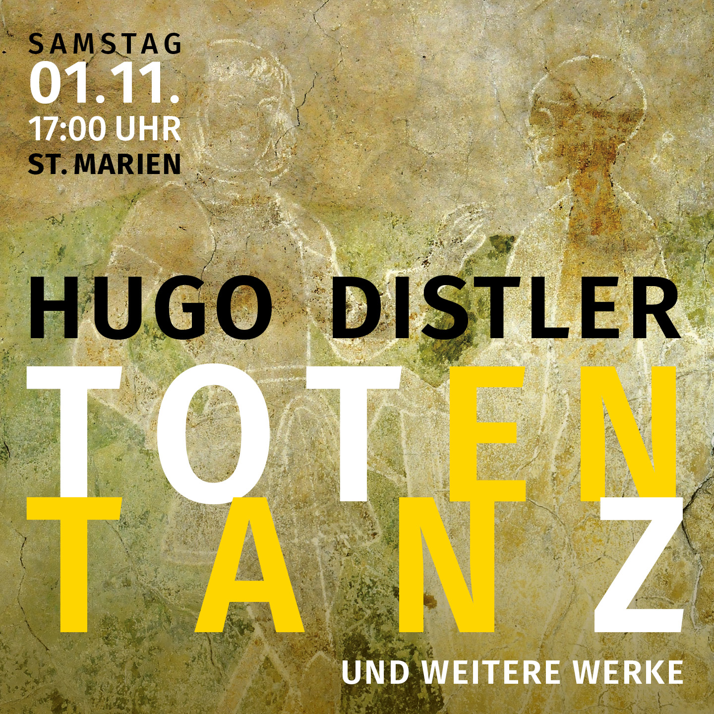 Konzertplakat für den "Totentanz" von Hugo Distler; zwei schwache menschliche Figuren im Hintergrund, fetter Text mit Veranstaltungshinweisen: Samstag, 01.11., 17:00 Uhr, St. Marien; großer gelb-weißer Titel, "Totentanz".